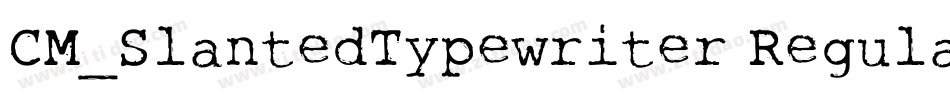 CM_SlantedTypewriter Regular字体转换